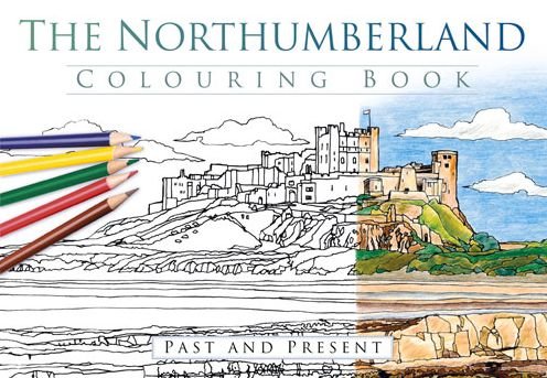 Cover for The History Press · The Northumberland Colouring Book: Past and Present (Paperback Book) (2016)