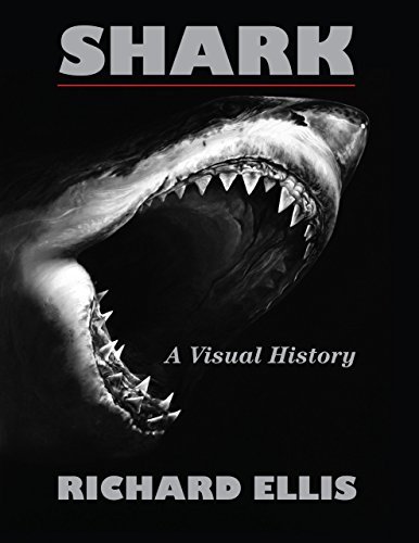 Cover for Richard Ellis · Shark: A Visual History (Paperback Bog) (2012)