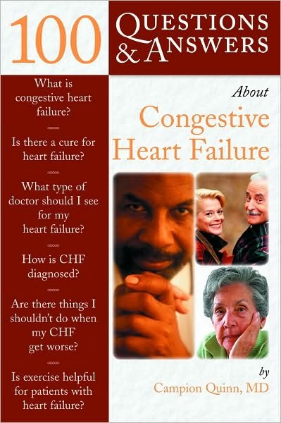 100 Questions  &  Answers About Congestive Heart Failure - Campion E. Quinn - Böcker - Jones and Bartlett Publishers, Inc - 9780763738976 - 26 december 2005