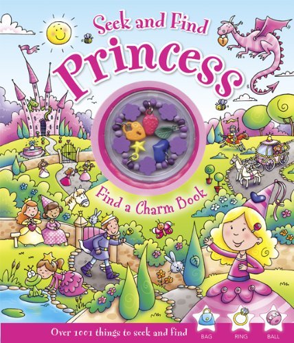 Cover for Rachel Elliot · Seek and Find Princess: Find a Charm Book (Hardcover Book) [Nov edition] (2014)