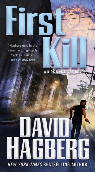 Cover for David Hagberg · First Kill: A Kirk McGarvey Novel - McGarvey (Paperback Book) (2020)