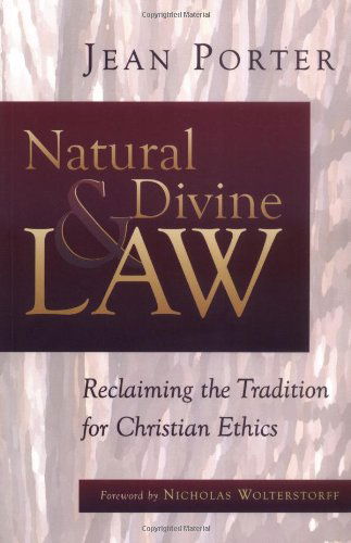 Cover for Jean Porter · Natural and Divine Law: Reclaiming the Tradition for Christian Ethics (Saint Paul University Series in Ethics) (Paperback Book) (1999)