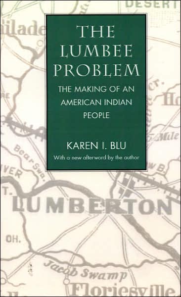 Cover for Karen I. Blu · The Lumbee Problem: The Making of an American Indian People (Taschenbuch) [New edition] (2001)