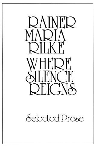 Cover for Rainer Rilke · Where Silence Reigns: Selected Prose (Taschenbuch) (1982)