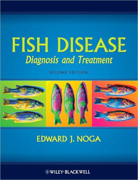 Cover for Noga, Edward J. (North Carolina State University) · Fish Disease: Diagnosis and Treatment (Innbunden bok) (2010)