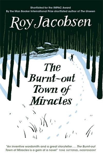 The Burnt-Out Town of Miracles - Roy Jacobsen - Bøker - Quercus Publishing - 9780857057976 - 5. oktober 2017