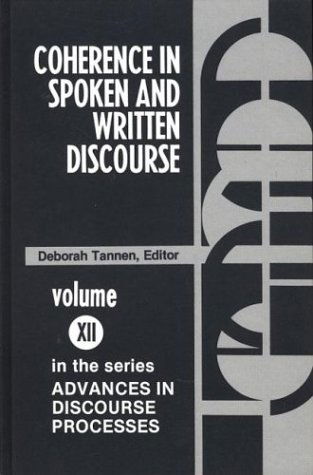 Coherence in Spoken and Written Discourse - Deborah Tannen - Books - ABC-CLIO - 9780893910976 - 1984