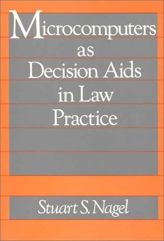 Cover for Stuart S. Nagel · Microcomputers as Decision Aids in Law Practice (Hardcover Book) (1987)