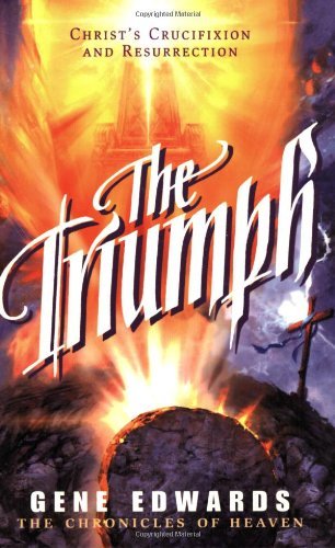 Cover for Gene Edwards · The Triumph (Chronicles of Heaven) (Paperback Book) (2003)