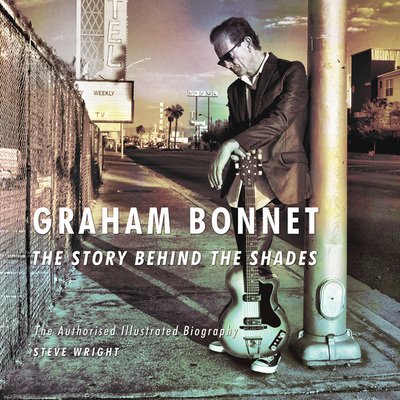 Cover for Steve Wright · Graham Bonnet: The Story Behind the Shades: The Authorised Illustrated Biography (Taschenbuch) (2017)