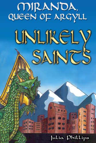 Miranda, Queen of Argyll: Unlikely Saints - Julia Phillips - Books - One Level Higher Publishing - 9780978527976 - September 21, 2007