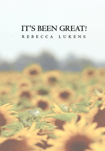 Cover for Rebecca Lukens · It's Been Great! (Hardcover Book) [Special edition] (2012)