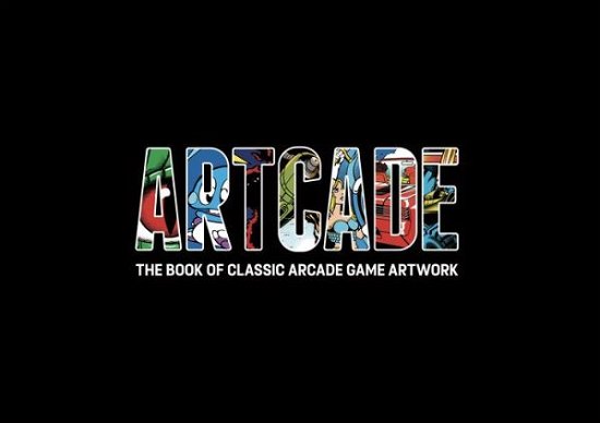 Cover for Bitmap Books · Artcade - The Book of Classic Arcade Game Art (Innbunden bok) (2016)