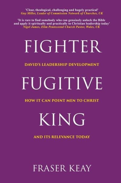 Cover for Fraser Keay · Fighter, Fugitive, King (Paperback Bog) (2021)
