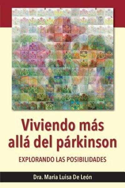 Cover for Dra Maria Luisa de Leon · Viviendo Mas Alla del Parkinson (Paperback Bog) (2017)