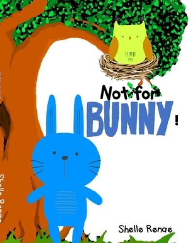 Cover for Shelle Renae · Not for Bunny (Book) (2024)