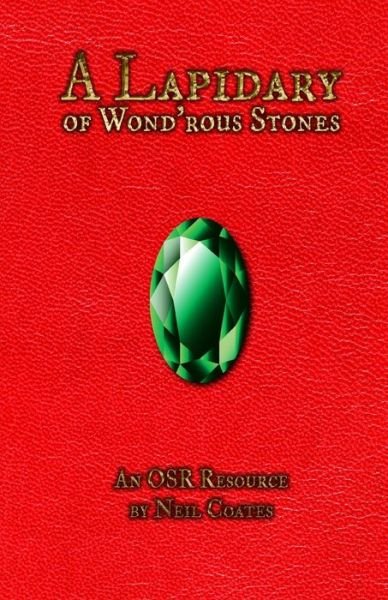Cover for Neil Coates · A Lapidary of Wond'rous Stones (Paperback Book) (2021)