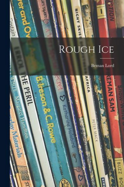 Cover for Beman Lord · Rough Ice (Pocketbok) (2021)