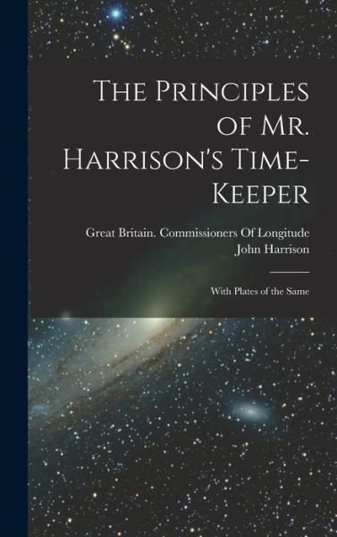Cover for John Harrison · Principles of Mr. Harrison's Time-Keeper (Book) (2022)