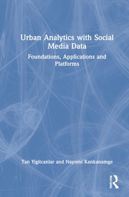Cover for Tan Yigitcanlar · Urban Analytics with Social Media Data: Foundations, Applications and Platforms (Hardcover bog) (2022)