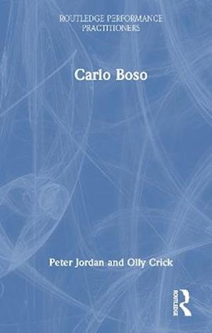 Cover for Peter Jordan · Carlo Boso - Routledge Performance Practitioners (Hardcover bog) (2025)