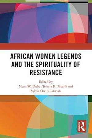 Cover for African Women Legends and the Spirituality of Resistance (Pocketbok) (2025)