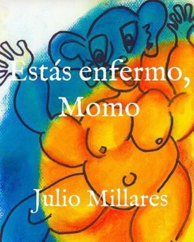 Cover for Julio Millares · Estas enfermo, Momo (Paperback Book) (2019)