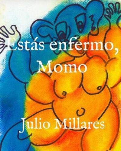Cover for Julio Millares · Estas enfermo, Momo (Taschenbuch) (2019)