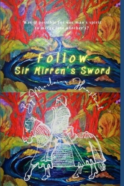 Cover for Merlaine Hemstraat · Follow Sir Mirren's Sword (Paperback Book) (2019)