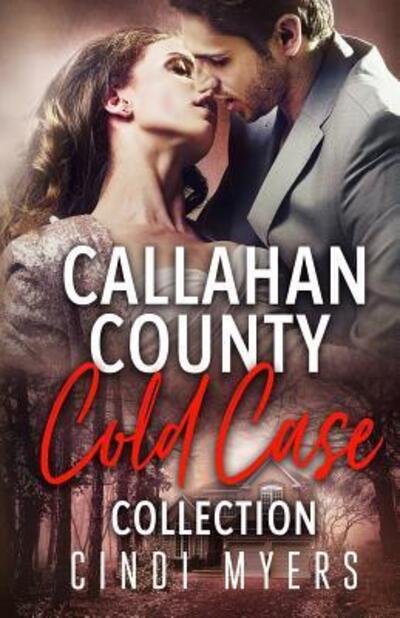 Cover for Cindi Myers · Callahan County Cold Case Collection (Paperback Book) (2019)