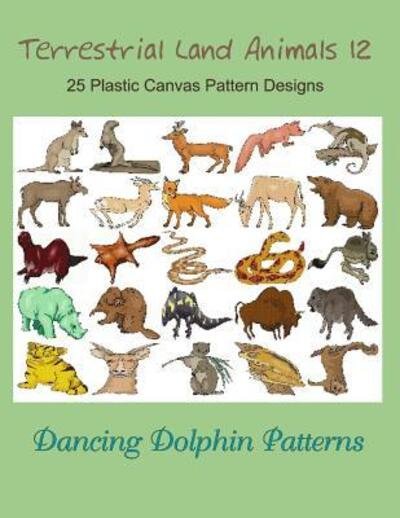 Cover for Dancing Dolphin Patterns · Terrestrial Land Animals 12 (Paperback Book) (2019)