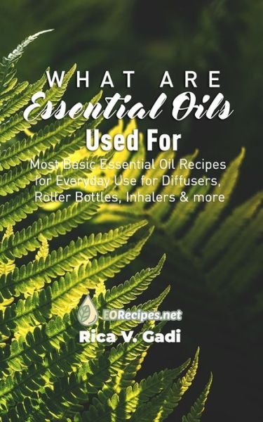 Cover for Rica V Gadi · What are Essential Oils Used For (Paperback Book) (2020)