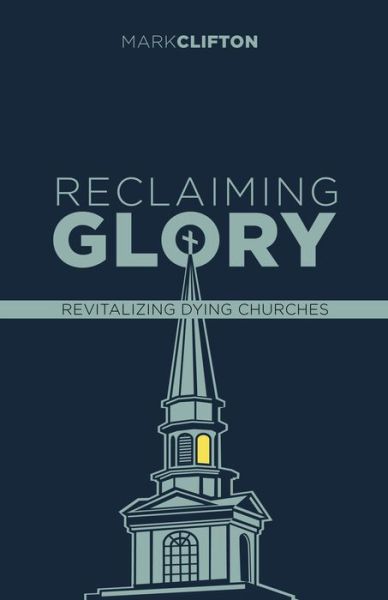 Cover for Mark Clifton · Reclaiming Glory, Updated Edition (Paperback Book) (2023)