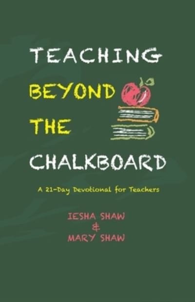 Cover for Iesha Shaw · Teaching Beyond the Chalkboard (Paperback Bog) (2021)