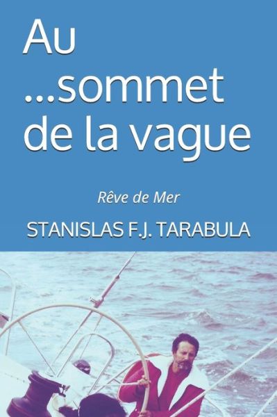 Cover for Stanislas Tarabula · AU SOMMET DE LA VAGUE : Rêve de mer (Paperback Book) (2019)