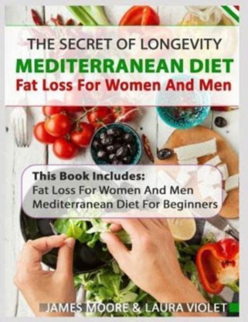 Cover for James Moore · Mediterranean Diet And Fat Loss - 2 Manuscripts Included (Paperback Book) (2019)