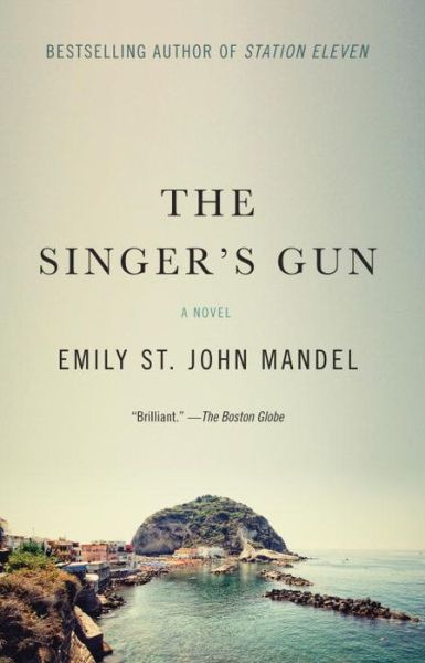 Cover for Emily St John Mandel · The Singer's Gun (Paperback Book) (2015)