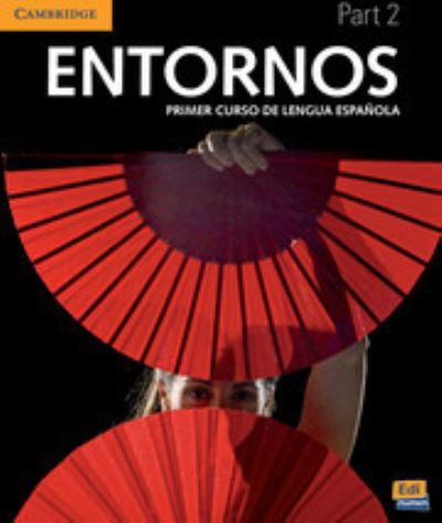 Cover for Celia Meana · Entornos Beginning Student's Book Part 2 Plus ELEteca Access (Buch) (2015)