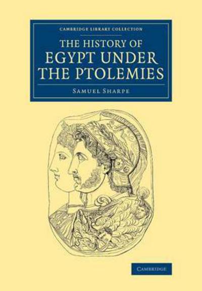 Cover for Samuel Sharpe · The History of Egypt under the Ptolemies (Paperback Bog) (2015)