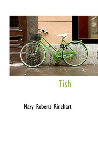 Cover for Mary Roberts Rinehart · Tish (Hardcover Book) (2009)