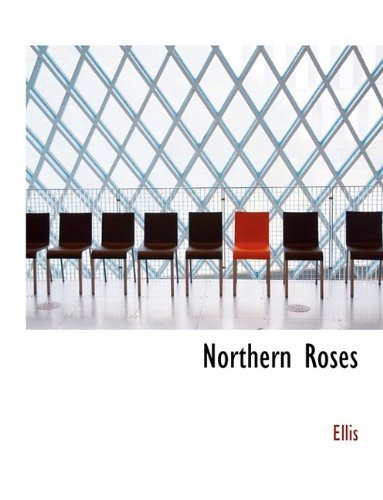 Cover for Ellis · Northern Roses (Hardcover Book) (2009)