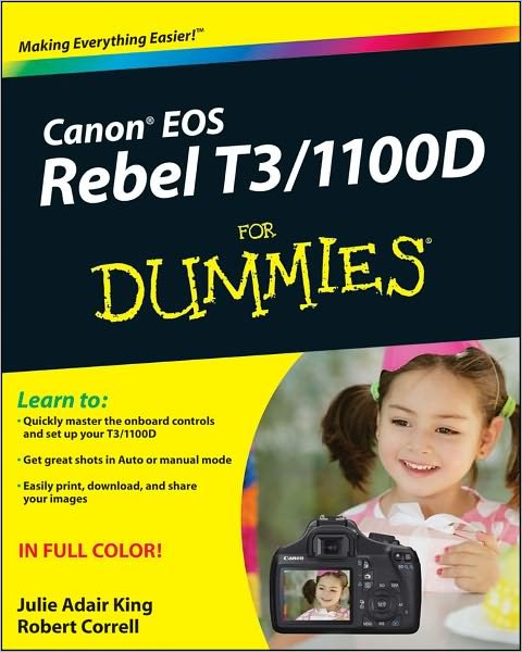 Canon EOS Rebel T3/1100D For Dummies - King, Julie Adair (Indianapolis, Indiana) - Books - John Wiley & Sons Inc - 9781118094976 - September 2, 2011