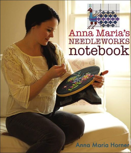 Cover for Anna Maria Horner · Anna Maria's Needleworks Notebook (Paperback Book) (2012)