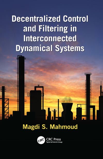 Cover for Magdi S. Mahmoud · Decentralized Control and Filtering in Interconnected Dynamical Systems (Paperback Book) (2017)