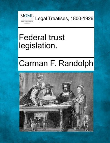 Cover for Carman F. Randolph · Federal Trust Legislation. (Paperback Bog) (2010)