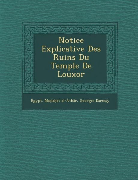 Cover for Egypt Ma La at Al- Th R · Notice Explicative Des Ruins Du Temple De Louxor (Paperback Book) (2012)