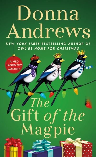 Gift of the Magpie - Meg Langslow Mysteries - Donna Andrews - Kirjat - St Martin's Press - 9781250804976 - tiistai 28. syyskuuta 2021