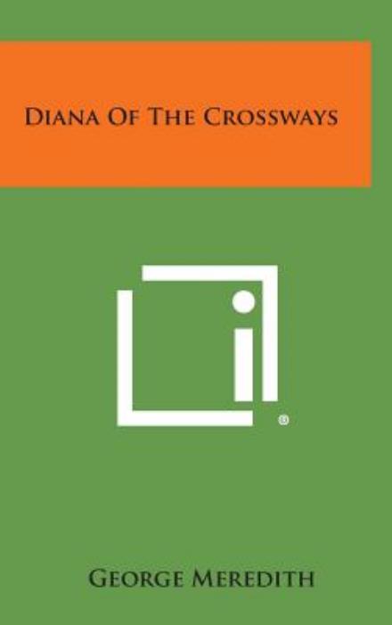 Cover for George Meredith · Diana of the Crossways (Hardcover Book) (2013)