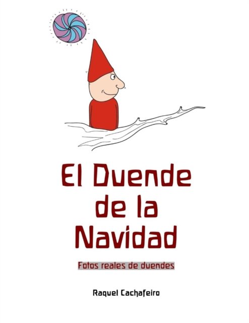 Cover for Raquel Cachafeiro Gil · El Duende de la Navidad (Pocketbok) (2013)