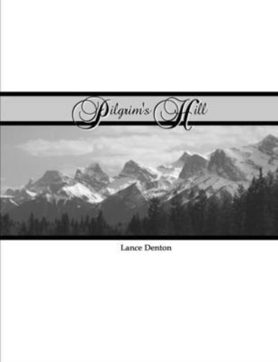 Cover for Lance Denton · Pilgrim's Hill (Book) (2013)